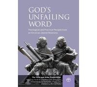 God's Unfailing Word: Theological and Practical Perspectives on Christian-...