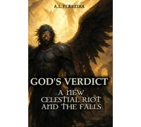 God's Verdict: A New Celestial Riot and The Falls