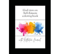 God's view on Self-Esteem Coloring Book with Reflection Journal