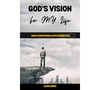 GOD'S VISION FOR MY LIFE
