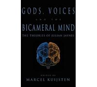 Gods, Voices, and the Bicameral Mind (Copertina rigida)
