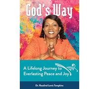 God's Way: A Lifelong Journey to Everlasting Peace and Joy