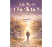 God's Way to Obedience: Unleashing His Promises