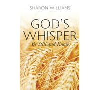 God's Whisper: Be Still and Know