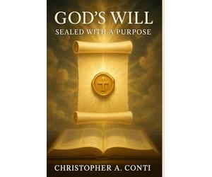 God's Will-Sealed with a Purpose: Inheritance, Identity and Covenant Law in Christ
