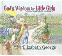 God's Wisdom for Little Girls: Virtues and Fun from Proverbs 31