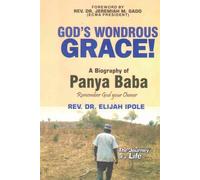 GOD'S WONDROUS GRACE A Biography of PANYA BABA Remember God your Owner - ...