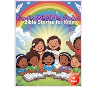 God's Word to Color: Bible Stories for Kids: A Fun and Faith-Filled Coloring Journey Through God's Promises