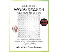 God's Word Wordsearch Adventure for Seniors: 100 Large-Print Bible Puzzles for Wisdom & Joy - Strengthen Your Spirit, Sharpen Your Mind (Large Print)