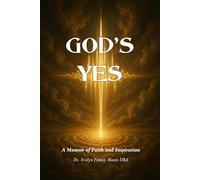 God's Yes: A Memoir of Faith and Inspiration
