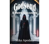 Godsend 6: A Hero Succeeds
