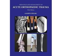 Godwin Iwegbu Principles and Management of Acute Orthopaedic Trauma (Tascabile)
