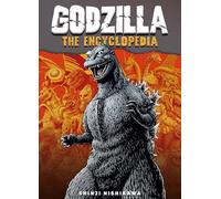Godzilla: An Encyclopedia of Godzilla: Shinji Nishikawa Unravels the Depths of Godzilla