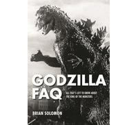 Brian Solomon Godzilla FAQ (Tascabile) FAQ