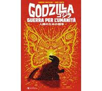 Godzilla. Guerra per l'umanità