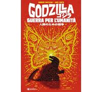 Godzilla. Guerra per l'umanità