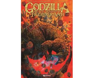 Godzilla. Hic sunt dracones. I figli dei giganti (Vol. 2) [Paperback] [Oct 17, 2
