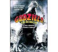 Godzilla. Il re dei mostri. Il sauro radioattivo di Honda e Tsuburaya
