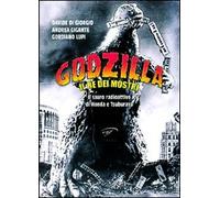 Godzilla. Il re dei mostri. Il sauro radioattivo di Honda e Tsuburaya