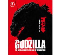 Godzilla: The Official Guide to the King of the Monsters by Toho Co. Ltd