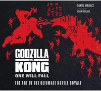 Godzilla vs.King Kong One Will Fall -The Art Book of the Ultimate Battle Royale