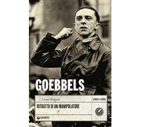 Goebbels. Ritratto di un manipolatore