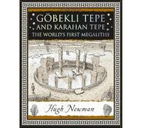 Göbekli Tepe and Karahan Tepe: The World's First Megaliths