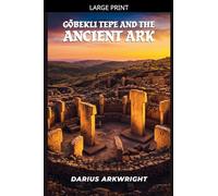 Göbekli Tepe and the Ancient Ark: 3
