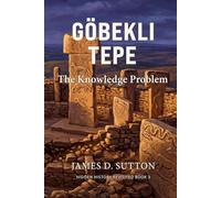 Göbekli Tepe: The Knowledge Problem