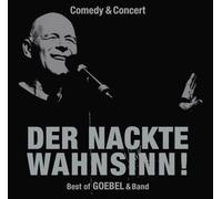 Goebel,Alexander - Der Nackte Wahnsinn-Best of Goebel & Band
