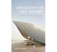 Gökçe Günel Spaceship in the Desert (Tascabile) Experimental Futures