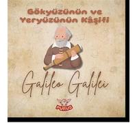 Gökyüzünün ve Yeryüzünün Kaşifi / Galileo Galilei