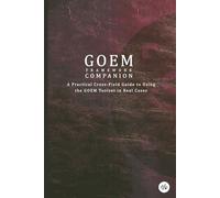GOEM Framework Companion: A Practical Cross-Field Guide to Using the GOEM Toolset in Real Cases