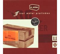 Görl,Robert - Final Metal Pralinees