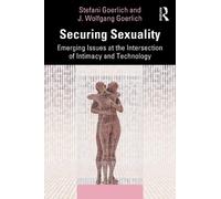 Securing Sexuality: Emerging Issues at the Intersection of Intimacy and Technology