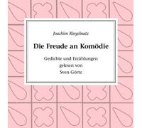 Görtz,Sven - Ringelnatz: Freude An Komödie