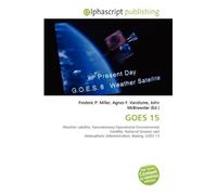GOES 15: Weather satellite, Geostationary Operational Environmental Satellite, National Oceanic and Atmospheric Administration, Boeing, GOES 13