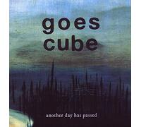 Goes Cube - Another Day Has Passed