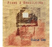 GOES, SILVIA - PIANO A BRASILEIRA