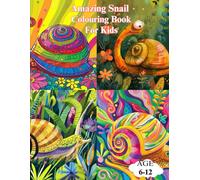 Goes Slow: Amazing Snail Coloring book for kids: Colour Your favourite Garden Snail in Vibrant shades