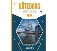 GÖTEBORG REISEFÜHRER 2026: Entdecken Sie versteckte Ecken und zeitlosen Charme am Meer