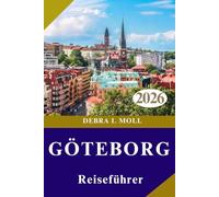 GÖTEBORG REISEFÜHRER 2026: Kultur, Essen, Abenteuer und mehr“