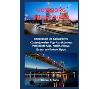 GÖTEBORG REISEFÜHRER: Entdecken Sie Schwedens Küstenjuwelen, Top-Attraktionen, versteckte Orte, Natur, Kultur, Essen und lokale Tipps