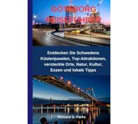 GÖTEBORG REISEFÜHRER: Entdecken Sie Schwedens Küstenjuwelen, Top-Attraktionen, versteckte Orte, Natur, Kultur, Essen und lokale Tipps