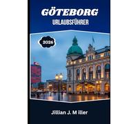 GÖTEBORG URLAUBSFÜHRER 2026: Wo das Meer auf Nachhaltigkeit und alltägliche Freude trifft