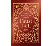 Goethe: Faust I und II