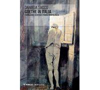 Goethe in Italia. Formazione estetica e teoria morfologica