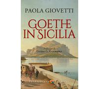 Goethe in Sicilia - Giovetti Paola