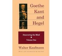 Goethe, Kant, and Hegel: Discovering the Mind