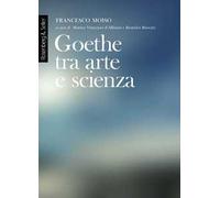 Goethe tra arte e scienza. Lezioni dell'anno accademico 2000-2001